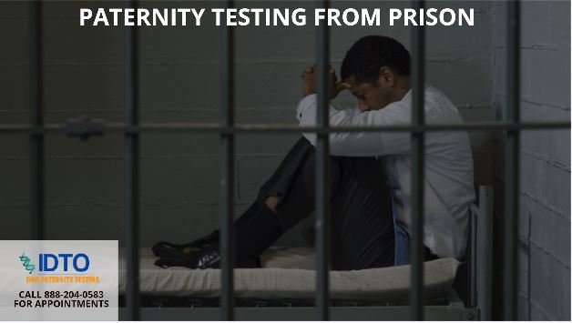 Paternity Testing In Prison IDTO DNA Paternity Testing Services