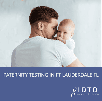 Paternity Testing In Fort Lauderdale Fl | Legally Admissible Results