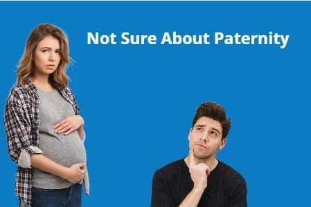 not sure about paternity